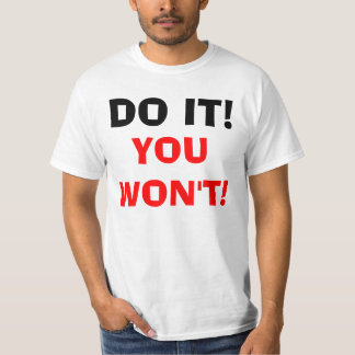 GÖR DET SOM DU SKA INTE! T-SHIRT