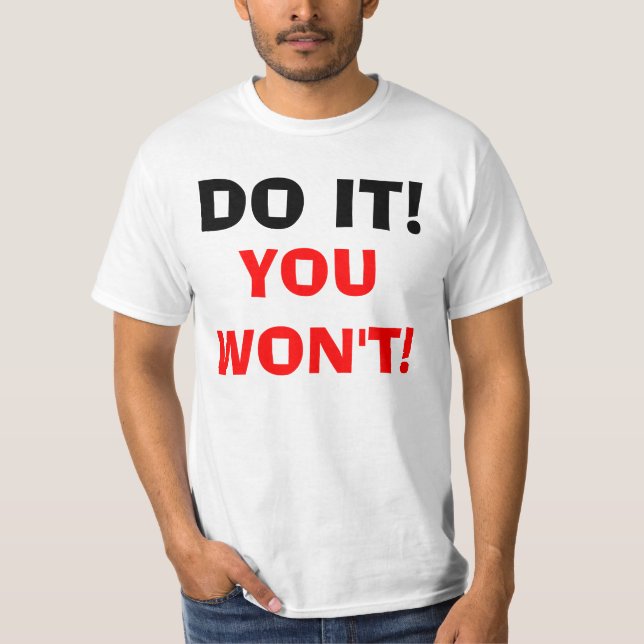 GÖR DET SOM DU SKA INTE! T-SHIRT (Framsida)
