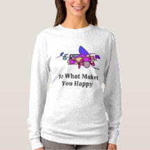 Gör det som får dig att Lycklig Shirt