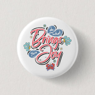 Gör det som ger dig Joy Blommigt och Butterfly-cit Knapp
