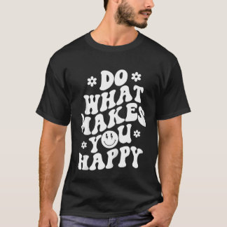 Gör det som gör att Lycklig Zip T Shirt