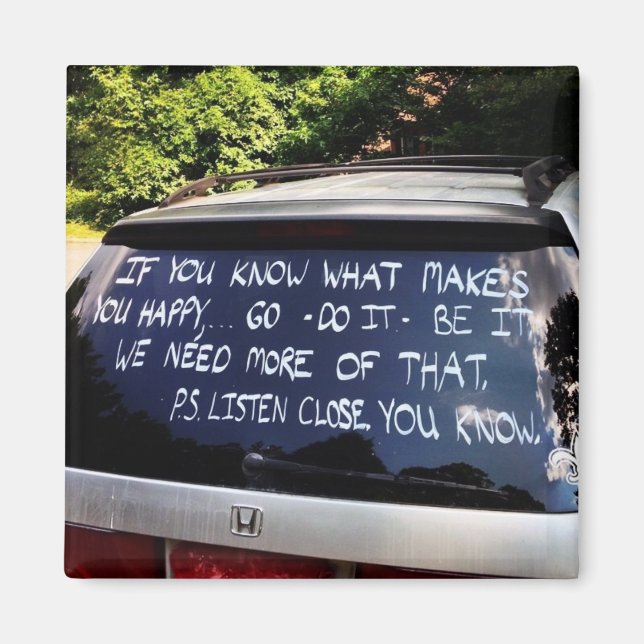 Gör det som gör dig Lycklig - Hindsight-magnet Magnet (Framsidan)