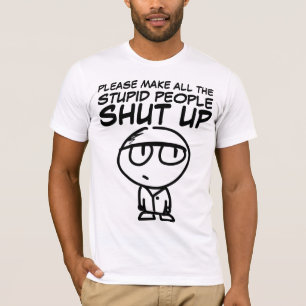 GÖR DET STUPID MÄNNISKOR SKUGGAR UPP, T-Shirts