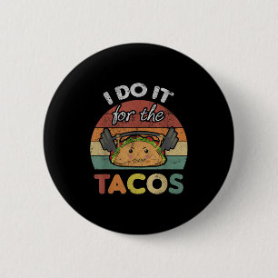Gör Det Tacos Citat Kul Vikter Knapp