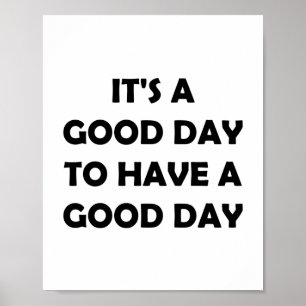 Gör det till en Bra dag   inspirerande tanke Poster