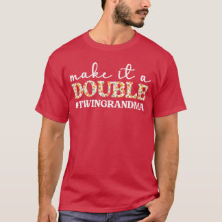 Gör Det Till En Dubbelvin Mormor Avvinstergarderob T Shirt
