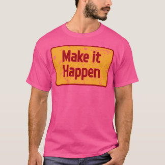 Gör det till verklighet t shirt