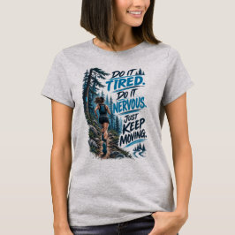 Gör Det Trött Gör Det Nervöst Fortsätt Röra Dig Sp T Shirt