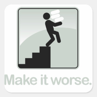 Gör det värre fyrkantigt klistermärke