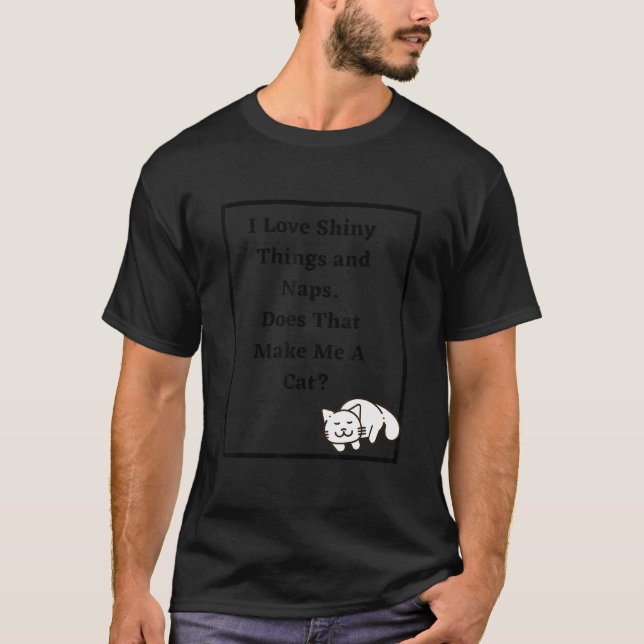 Gör detta mig till den där kattkatten t shirt (Framsida)