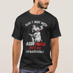 Gör dig med Daddysaurus Du får Jurasskick. T Shirt