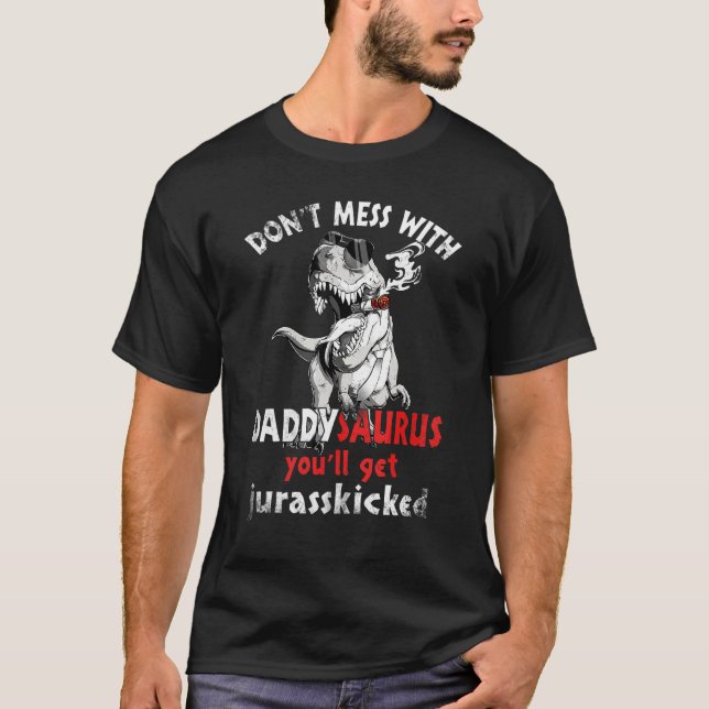 Gör dig  med Daddysaurus Du får Jurasskick. T Shirt (Framsida)