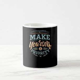 Gör dig själv till en prioritet kaffemugg