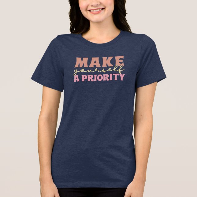 Gör dig själv till en prioritet t shirt (Framsida)