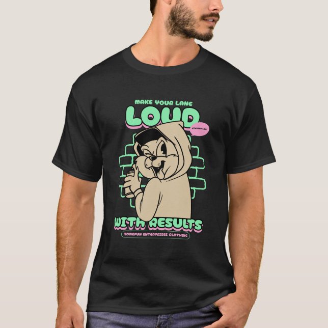 Gör din bana högljudd med resultat t shirt (Framsida)