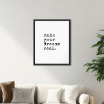 Gör din Dreams riktiga skrivmaskin-offert Poster<br><div class="desc">Gör dina drömmar riktigt enkla,  moderna skrivskrivarcitat poster.</div>