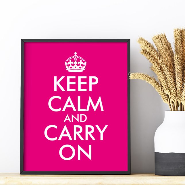 Gör din egen Shock rosa till lugn och fortsätt Poster (Make Your Own Hot Pink Keep Calm and Carry On Poster)
