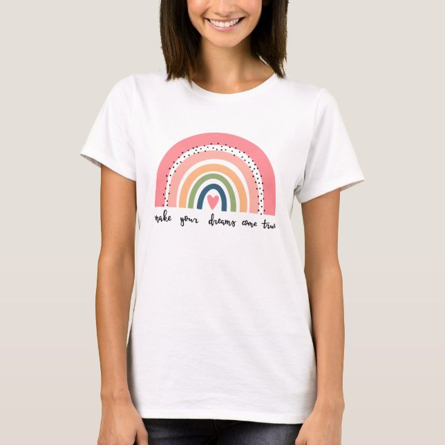Gör dina drömmar Kom sann regnbåge T Shirt (Framsida)
