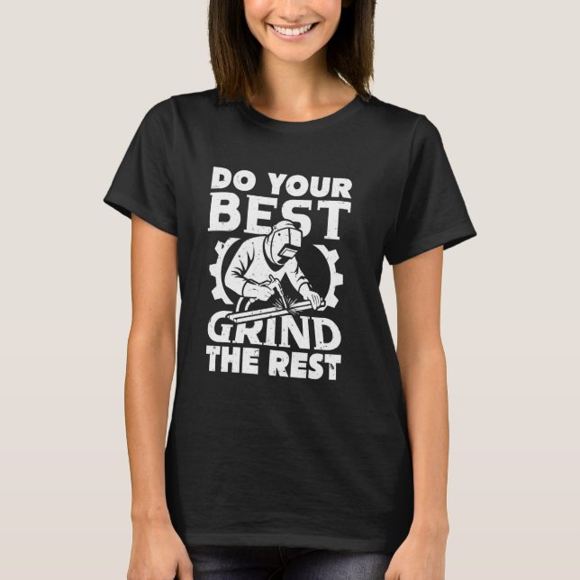 Gör ditt bästa av den resande svetsaren fin t shirt (Framsida)