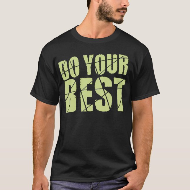 Gör ditt bästa t shirt (Framsida)