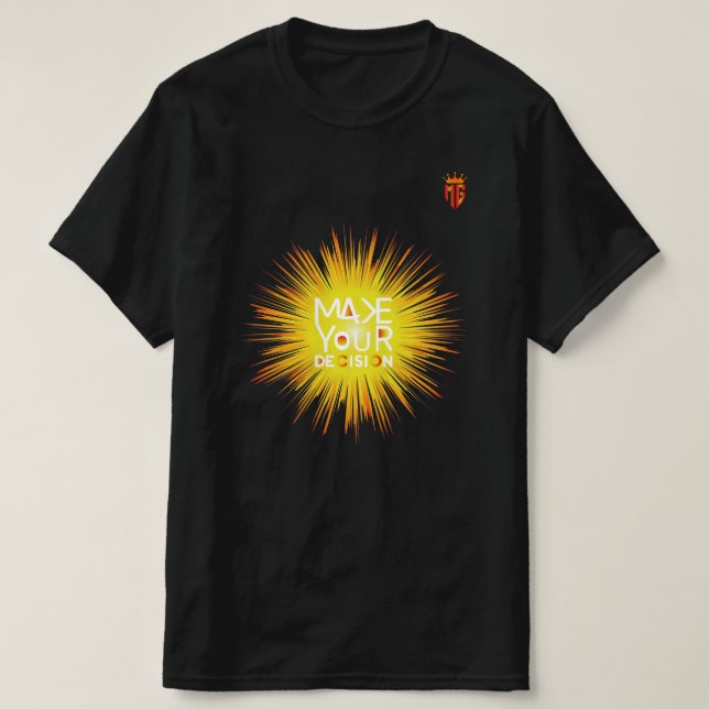 GÖR DITT BESLUT T-Shirt (Design framsida)