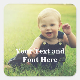 Gör ditt eget favoritfoto och Anpassade för text Fyrkantigt Klistermärke