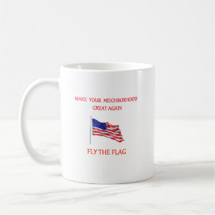 Gör ditt grannskap Underbart igen - Fly the Flagga Kaffemugg