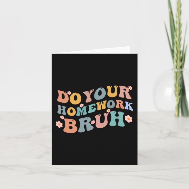 Gör ditt hemarbete Bruh Roligt Mitten-skolelever Kort (Framsida)