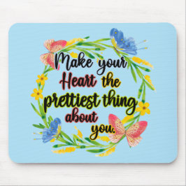 Gör ditt hjärta till den bästa Sak om dig Musmatta