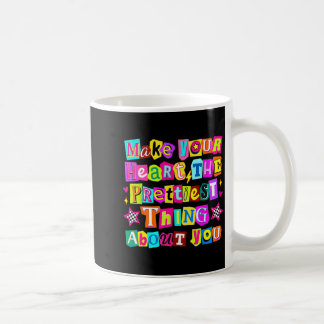 Gör Ditt Hjärta Till Det Vackraste Om Dig Kaffemugg