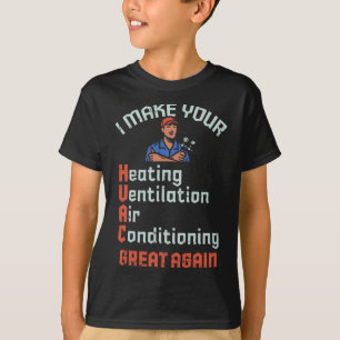 Gör ditt HVAC Underbart igen till teknisk installa T Shirt