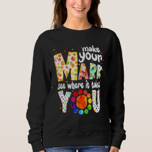 Gör Ditt Mark och Se Vart Det Tar Dig Punkt Dag T Shirt