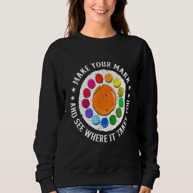 Gör Ditt Mark och Se vart Det Tar Dig  Punkt Dag T Shirt (Framsida)
