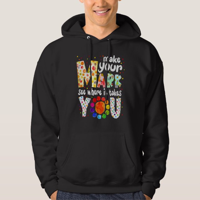 Gör ditt märke och se vart det tar dig. hoodie (Framsida)