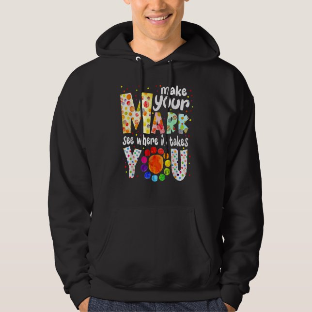 Gör ditt märke och se vart det tar dig. hoodie (Framsida)