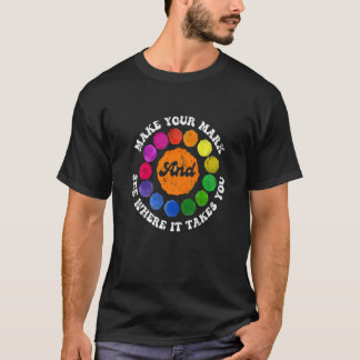 Gör ditt märke och se vart det tar dig t shirt