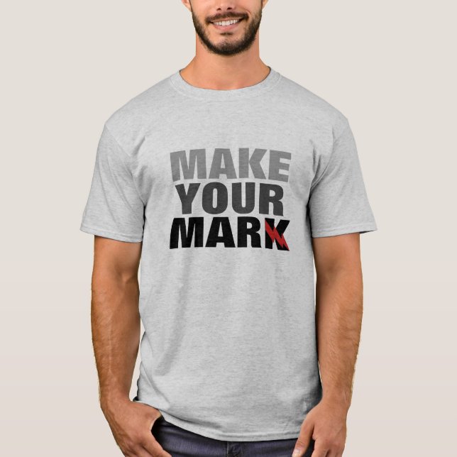 "Gör ditt märke" Påstående T-Shirt (Framsida)