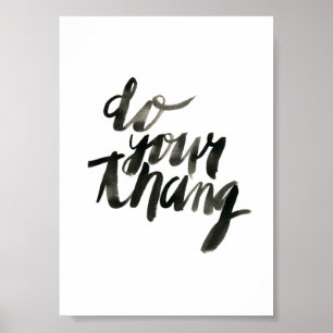 Gör ditt Thang Bildrutetecken 5 x 7 Poster