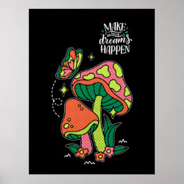 Gör Dreams Happen | Färgämnet svampmyterfly Poster