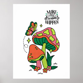 Gör Dreams Happen | Färgämnet svampmyterfly Poster