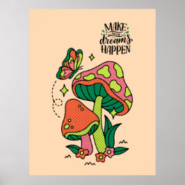 Gör Dreams Happen | Färgämnet svampmyterfly Poster