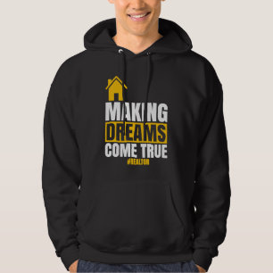 Gör drömmar till verklighet Mäklare Sälja hus Husä Hoodie