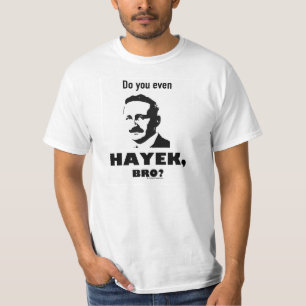 Gör du även Hayek, bro? t-skjorta Tröja