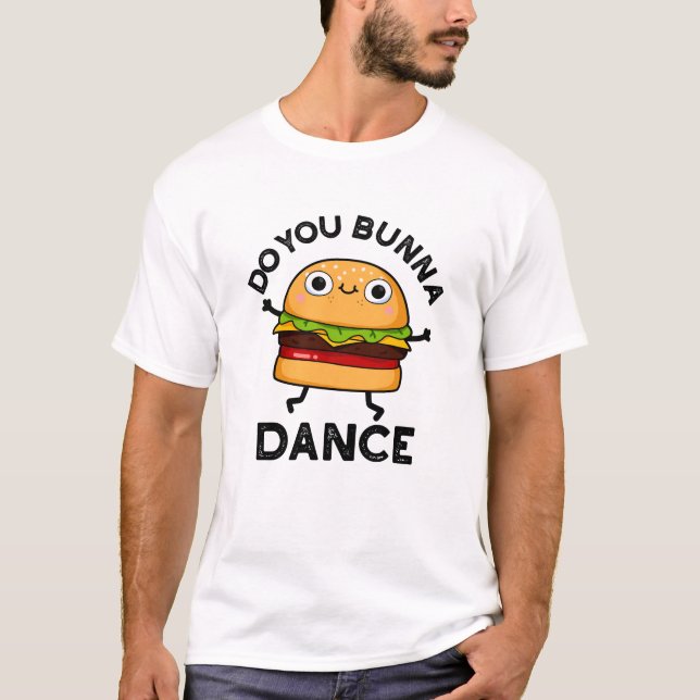 Gör du Bunna Dance Funny Bun Pun T Shirt (Framsida)