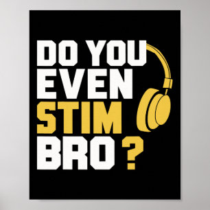 Gör du ens Stim Bro Poster