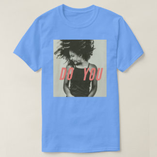 "Gör Du" Grafik-T-shirt – Empowerment i Stil Mjuk T Shirt