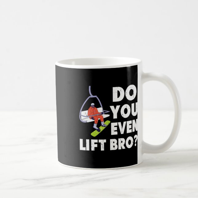 Gör du till och med Hiss Bro Snowboarder Snowboard Kaffemugg (Höger)