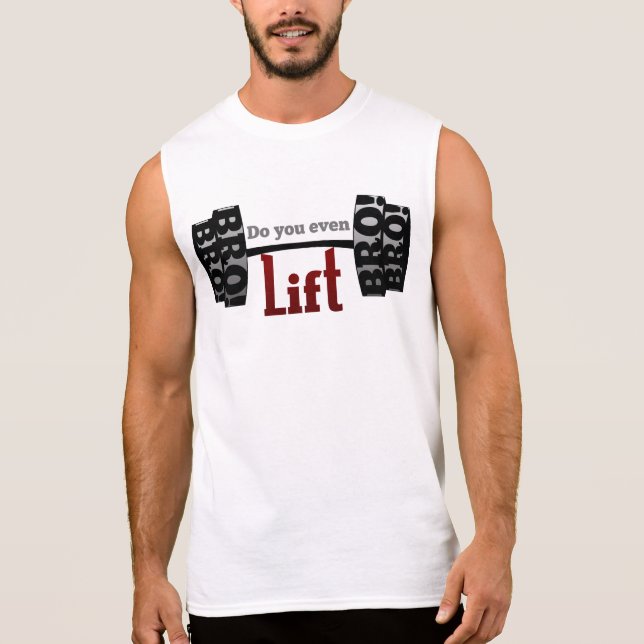 Gör du till och med hiss brobarbellerna? sleeveless tee (Framsida)