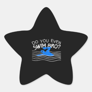 Gör du till och med Simma Bro Swimming-träning en  Stjärnformat Klistermärke