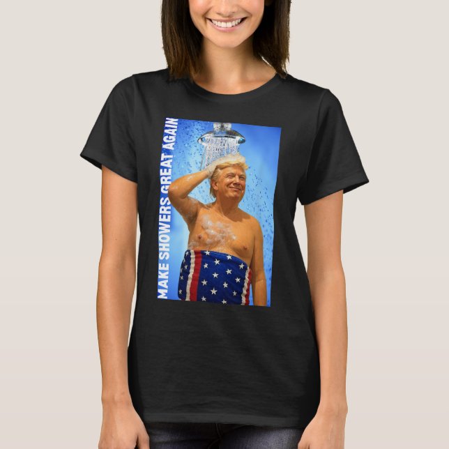 Gör duscharna Underbara igen och Tvätta hårfunktio T Shirt (Framsida)